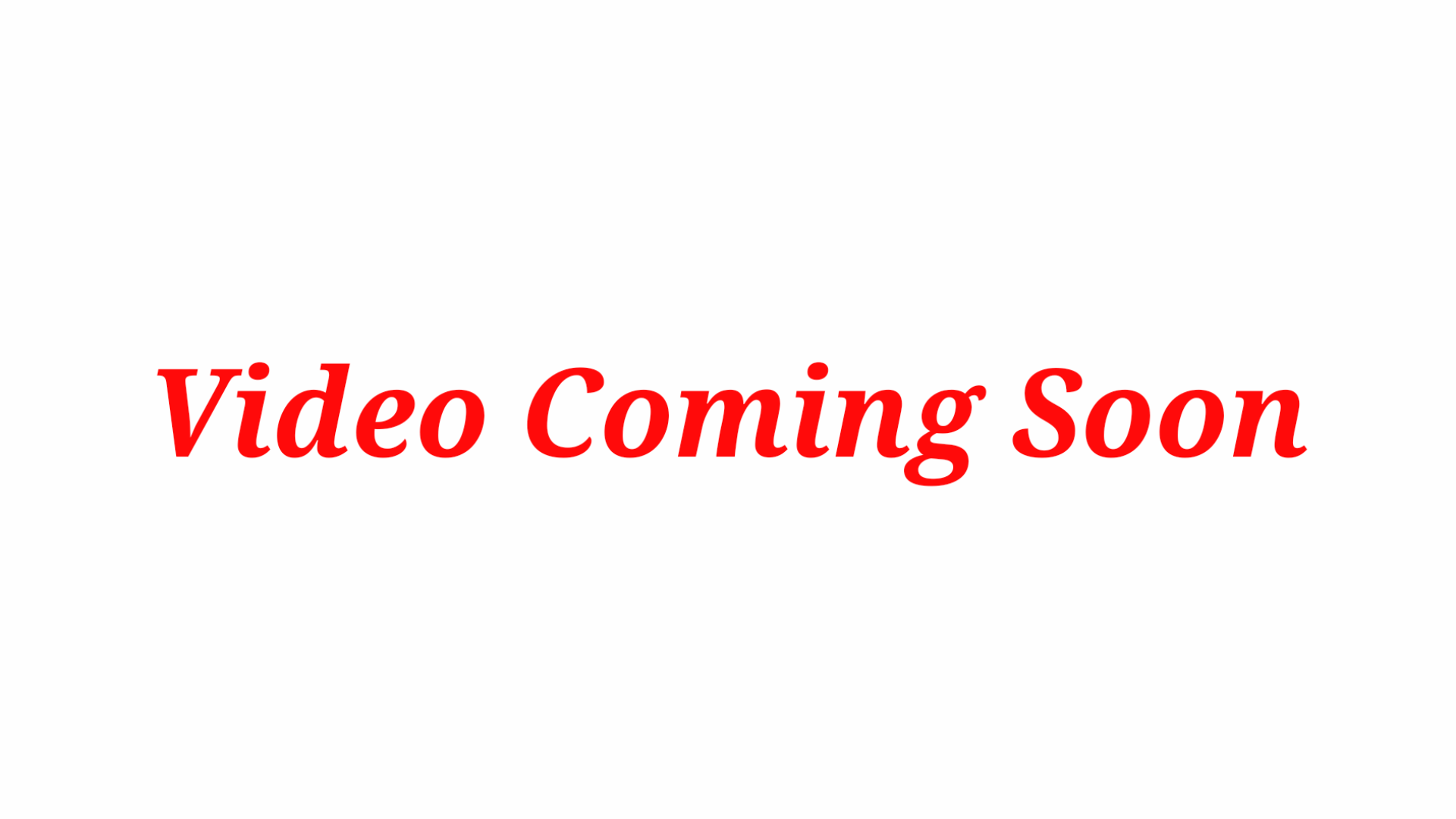 Video Coming Soon